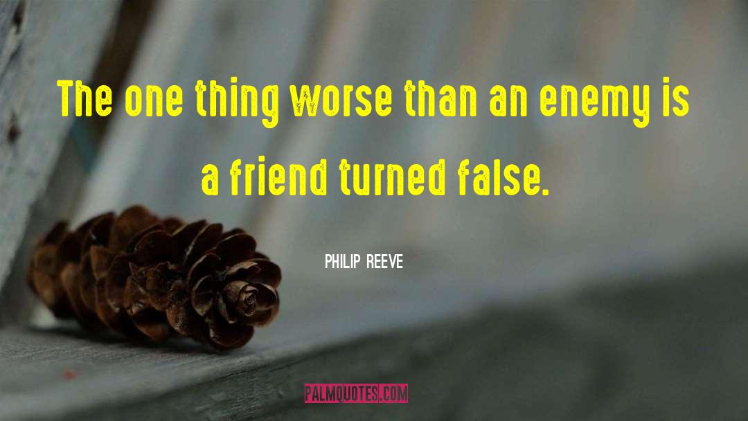 Philip Reeve Quotes: The one thing worse than