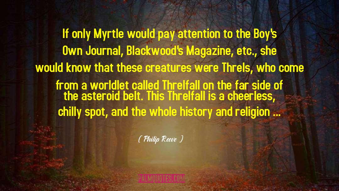 Philip Reeve Quotes: If only Myrtle would pay