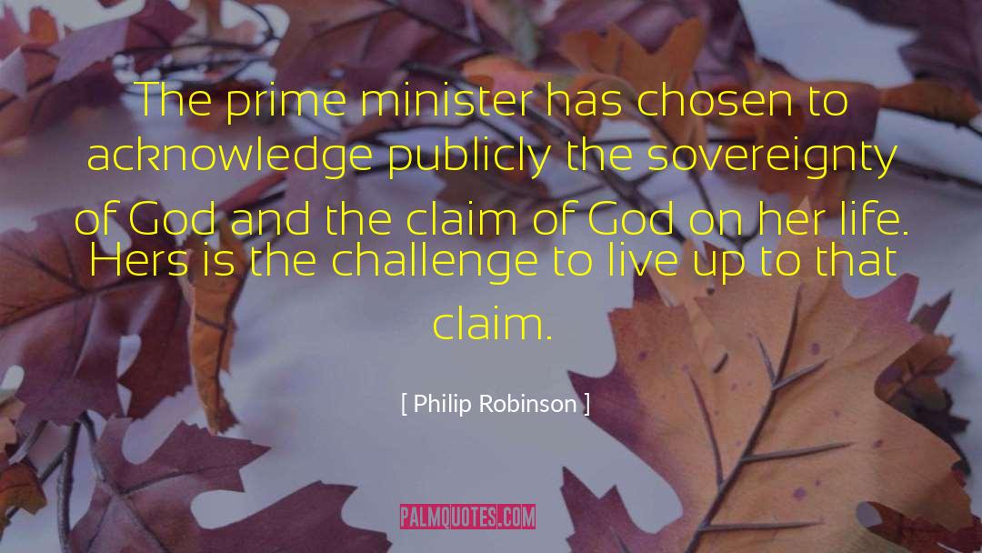 Philip Robinson Quotes: The prime minister has chosen
