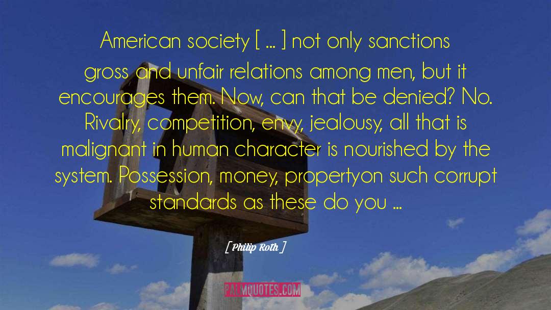 Philip Roth Quotes: American society [ ... ]