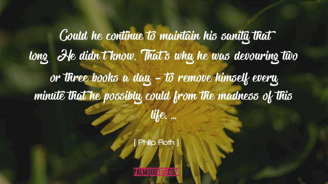 Philip Roth Quotes: Could he continue to maintain
