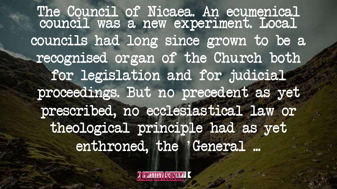 Philip Schaff Quotes: The Council of Nicaea. An