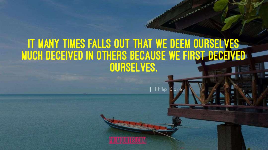 Philip Sidney Quotes: It many times falls out