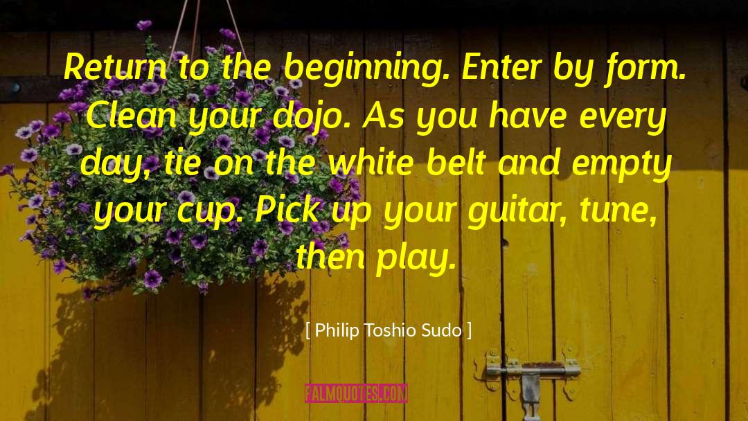 Philip Toshio Sudo Quotes: Return to the beginning. Enter