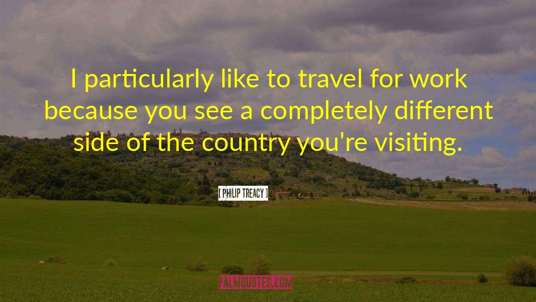 Philip Treacy Quotes: I particularly like to travel