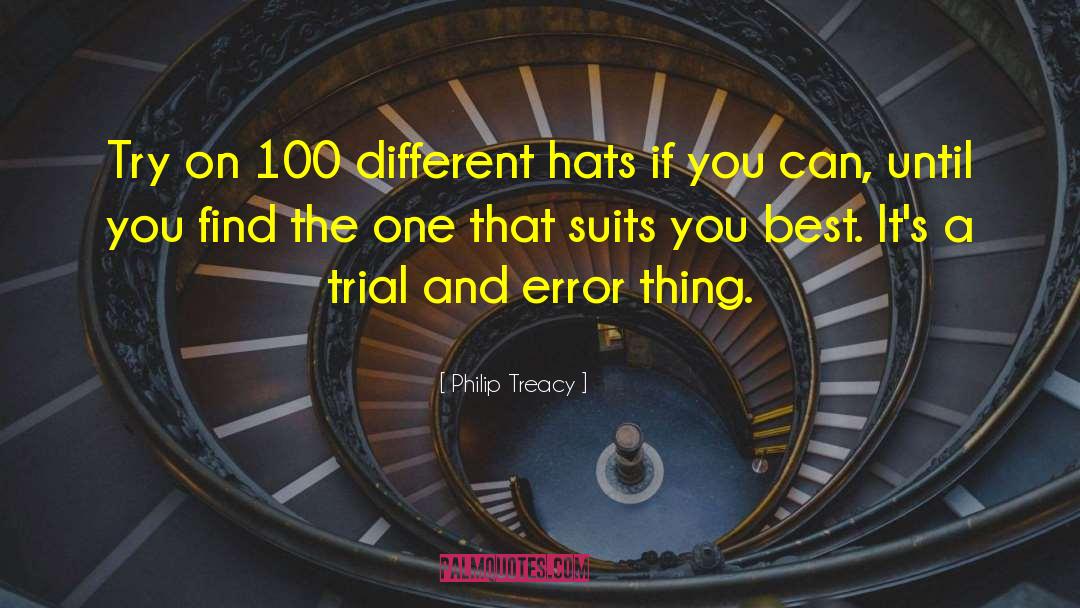 Philip Treacy Quotes: Try on 100 different hats