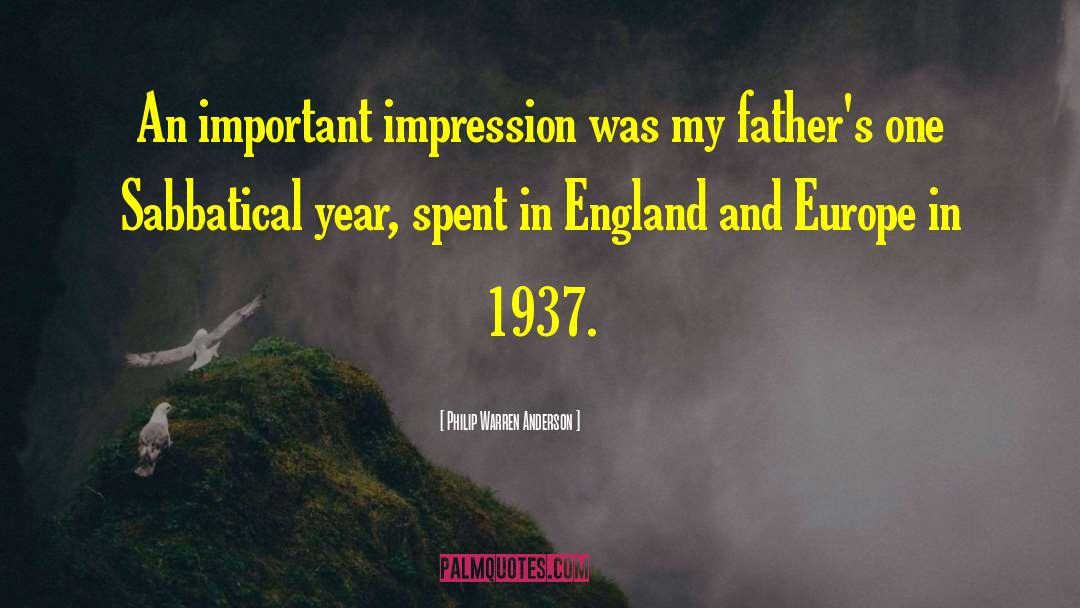 Philip Warren Anderson Quotes: An important impression was my