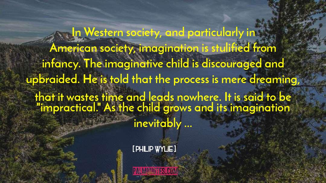 Philip Wylie Quotes: In Western society, and particularly