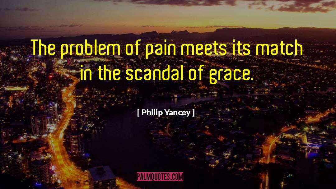 Philip Yancey Quotes: The problem of pain meets