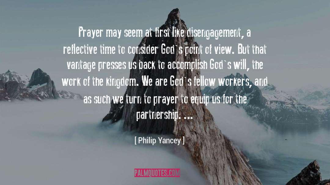 Philip Yancey Quotes: Prayer may seem at first