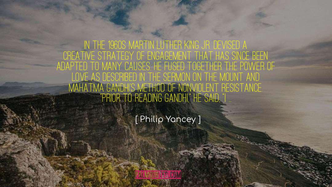 Philip Yancey Quotes: In the 1960s Martin Luther