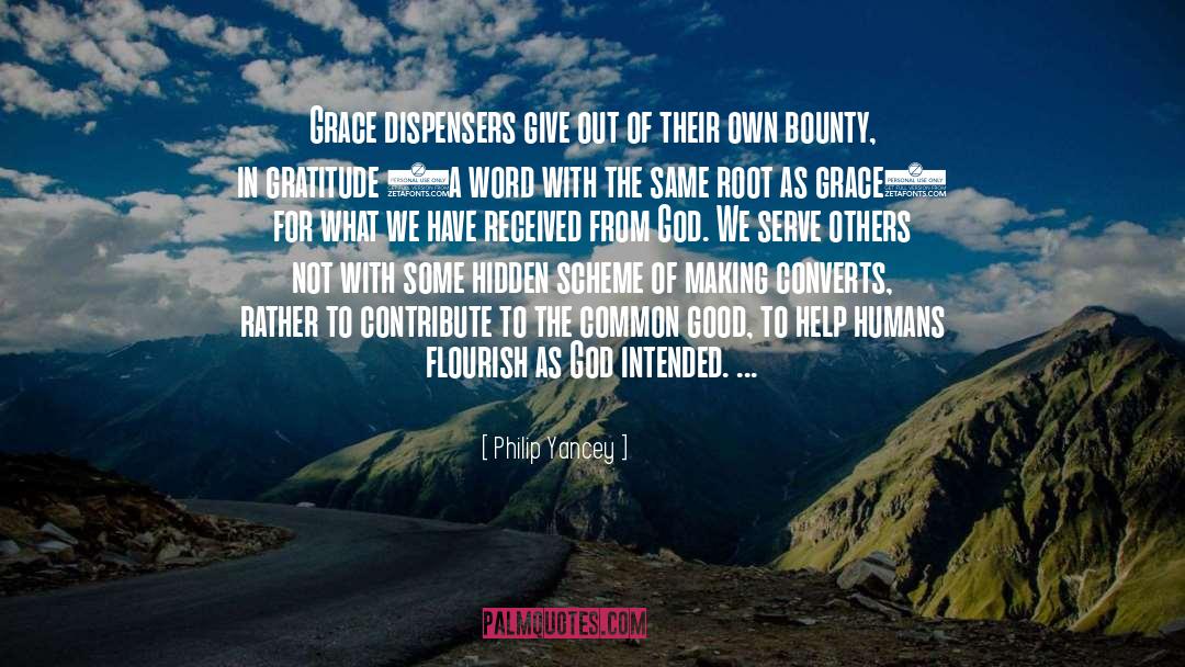 Philip Yancey Quotes: Grace dispensers give out of