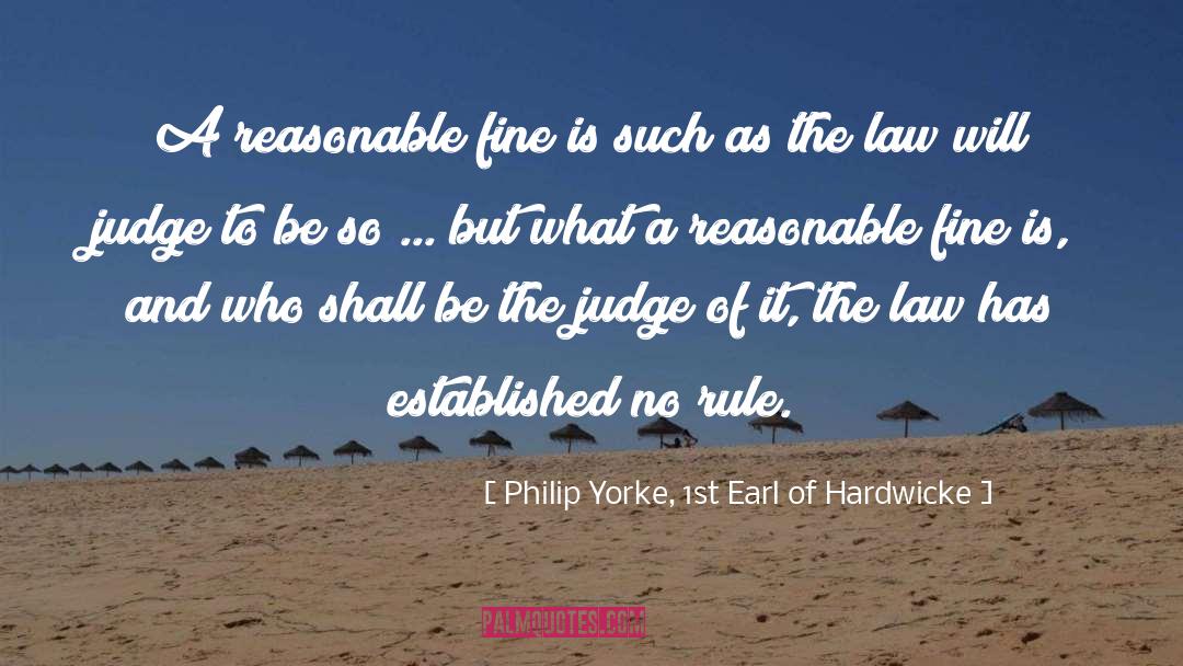 Philip Yorke, 1st Earl Of Hardwicke Quotes: A reasonable fine is such