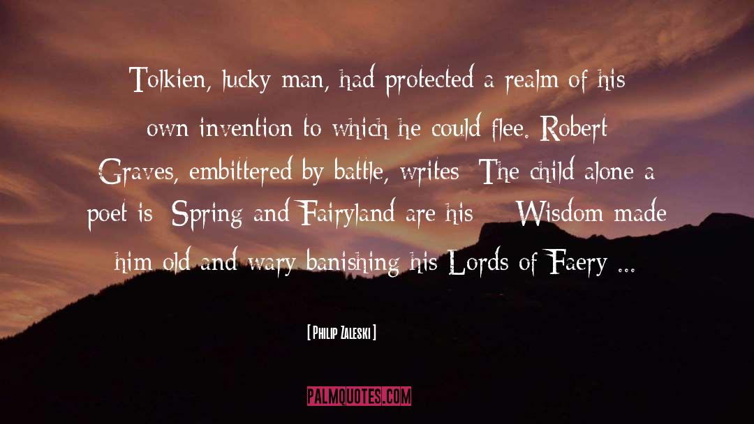 Philip Zaleski Quotes: Tolkien, lucky man, had protected