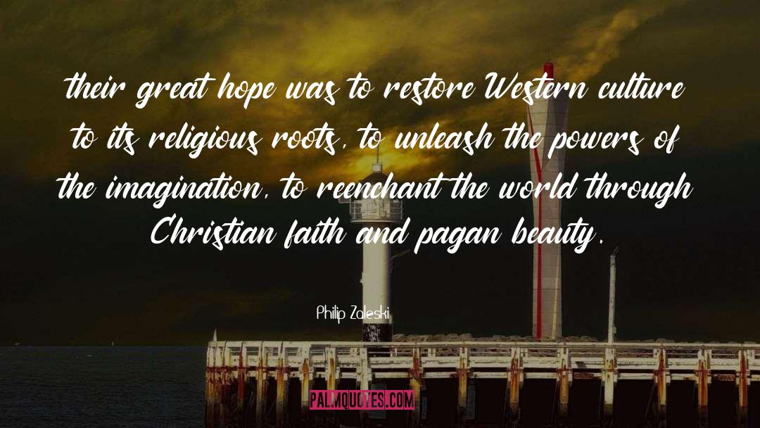 Philip Zaleski Quotes: their great hope was to