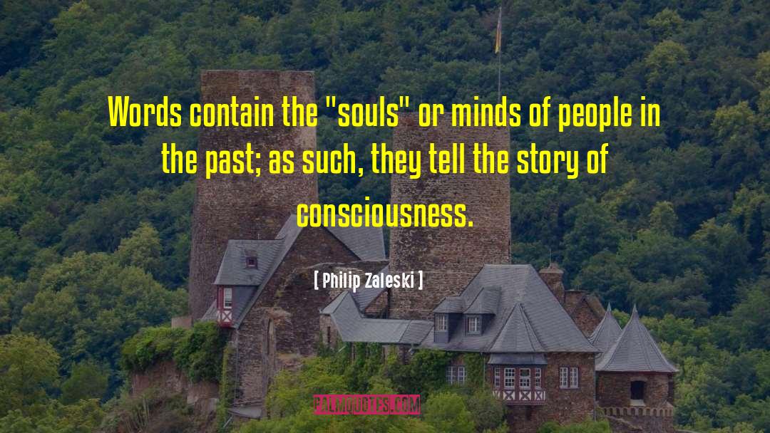 Philip Zaleski Quotes: Words contain the 