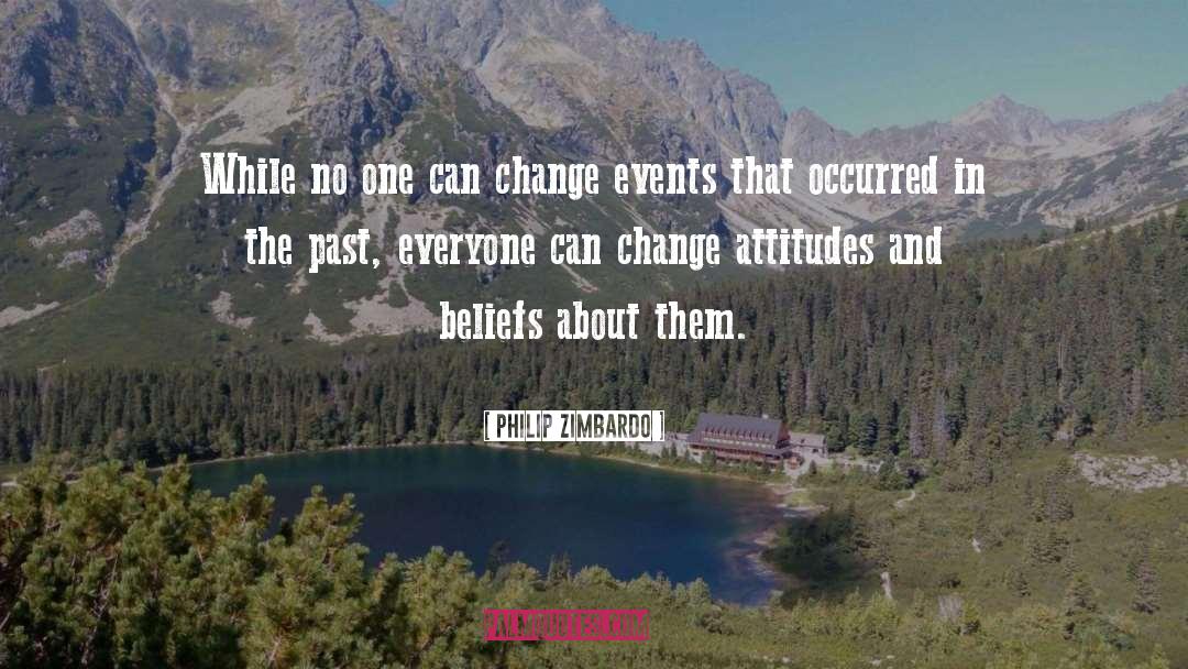 Philip Zimbardo Quotes: While no one can change