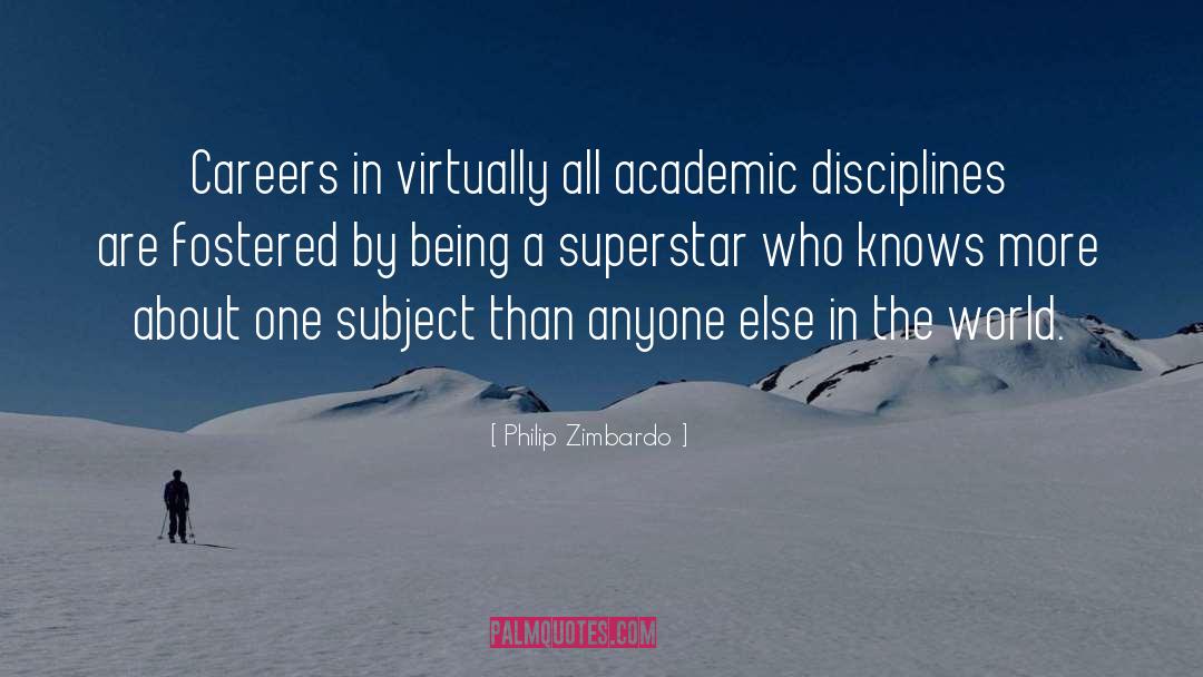 Philip Zimbardo Quotes: Careers in virtually all academic