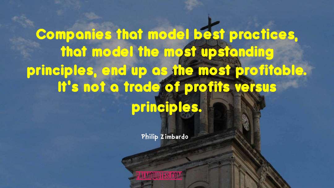 Philip Zimbardo Quotes: Companies that model best practices,