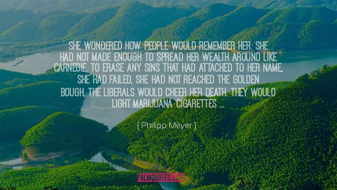 Philipp Meyer Quotes: She wondered how people would