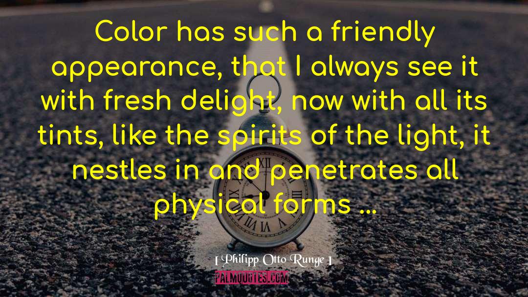 Philipp Otto Runge Quotes: Color has such a friendly