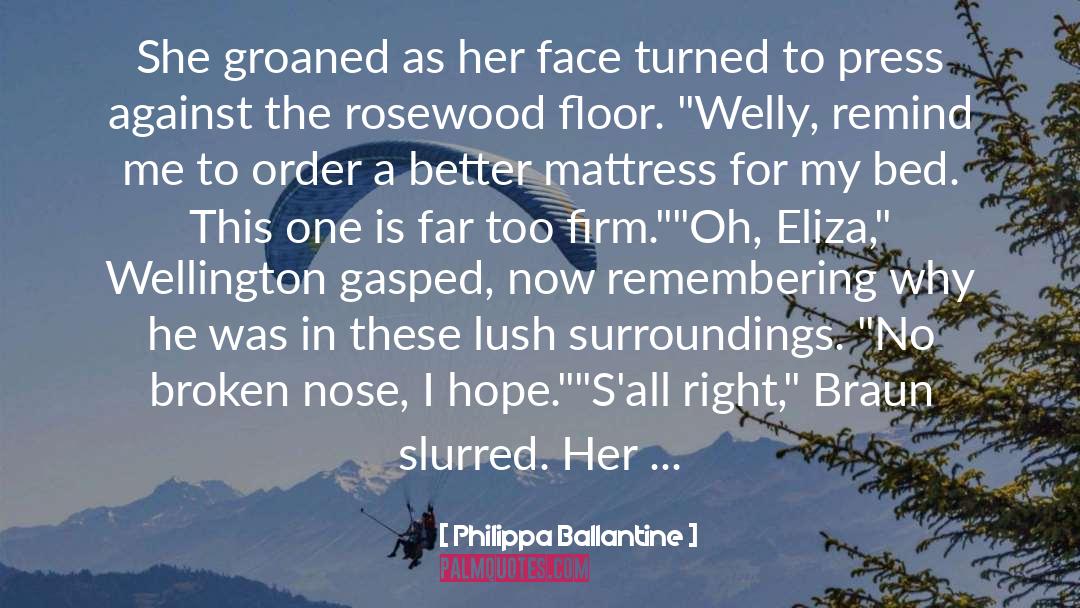 Philippa Ballantine Quotes: She groaned as her face