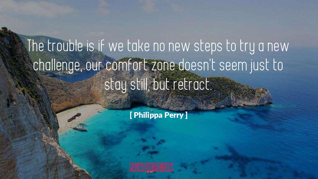 Philippa Perry Quotes: The trouble is if we