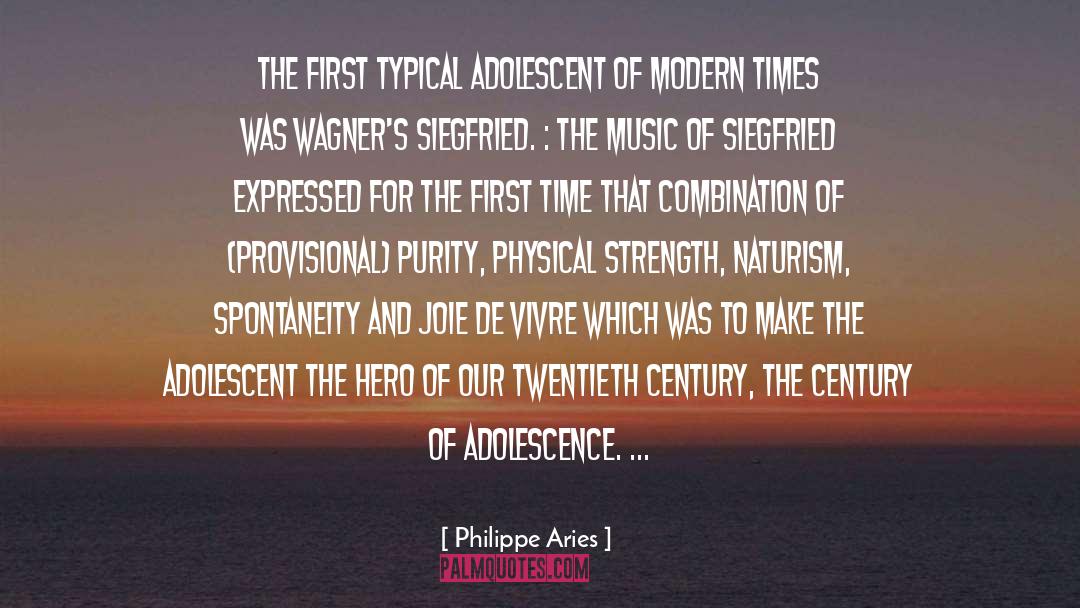 Philippe Aries Quotes: The first typical adolescent of