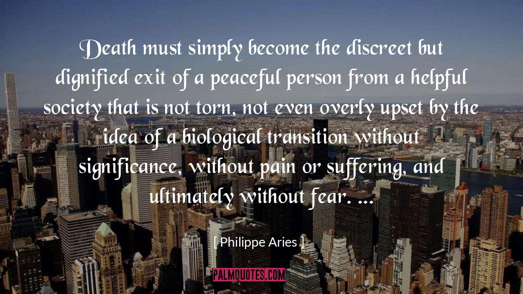 Philippe Aries Quotes: Death must simply become the