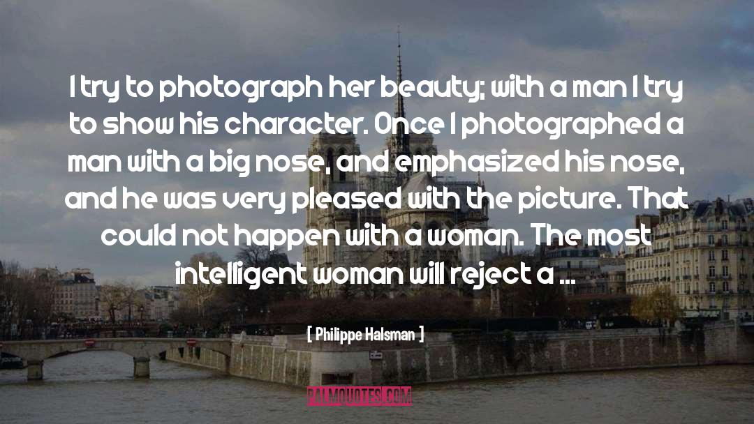 Philippe Halsman Quotes: I try to photograph her