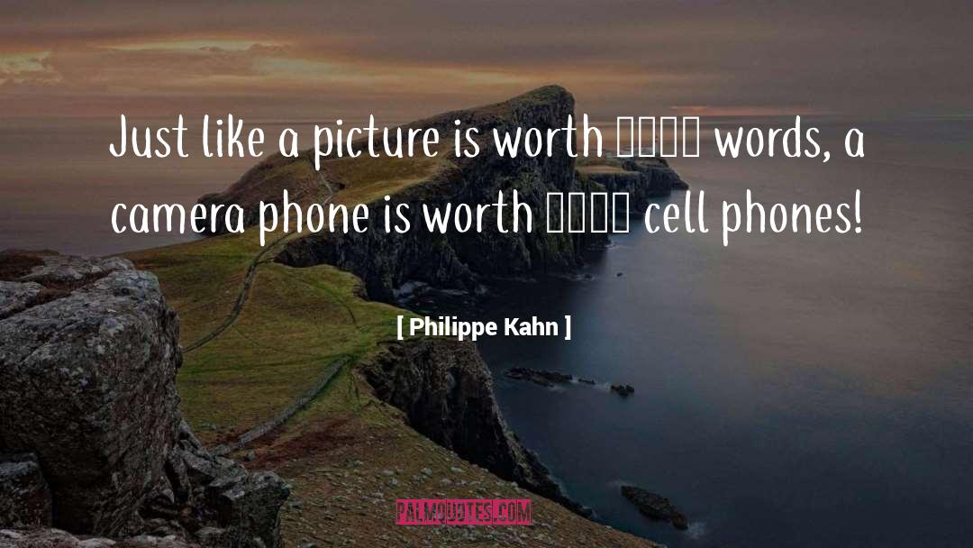 Philippe Kahn Quotes: Just like a picture is