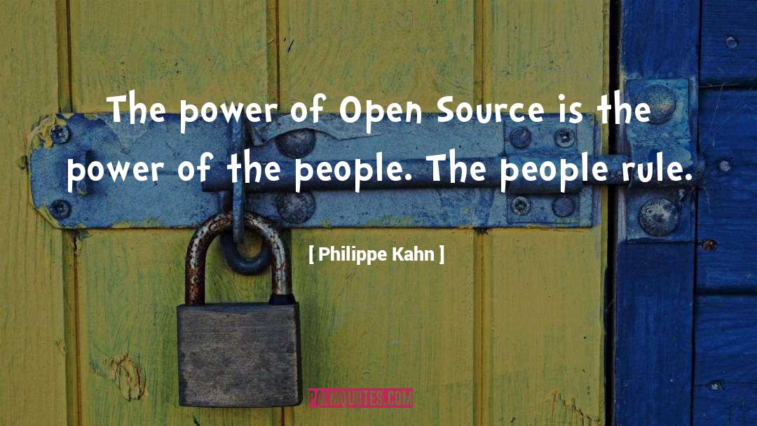 Philippe Kahn Quotes: The power of Open Source
