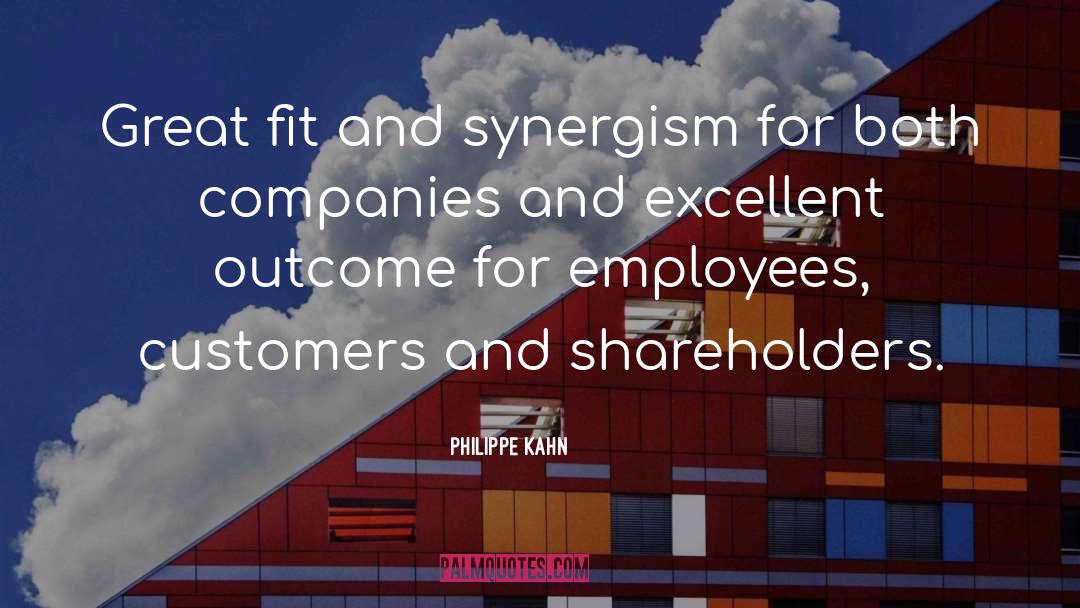 Philippe Kahn Quotes: Great fit and synergism for