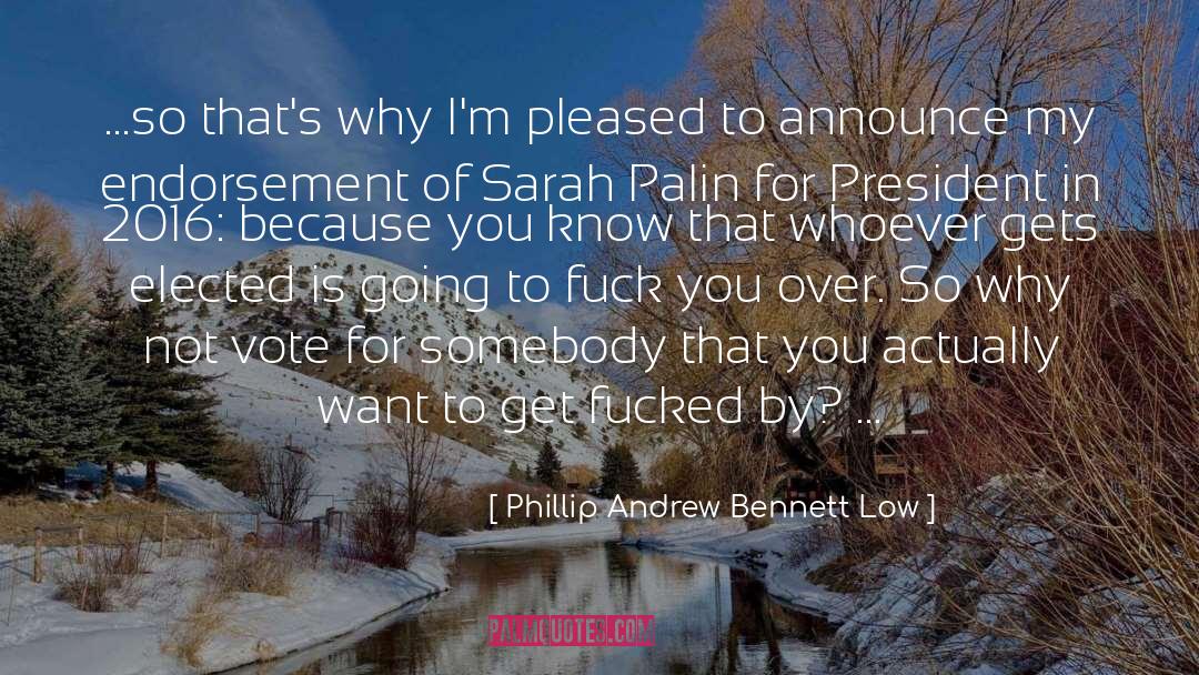 Phillip Andrew Bennett Low Quotes: …so that's why I'm pleased