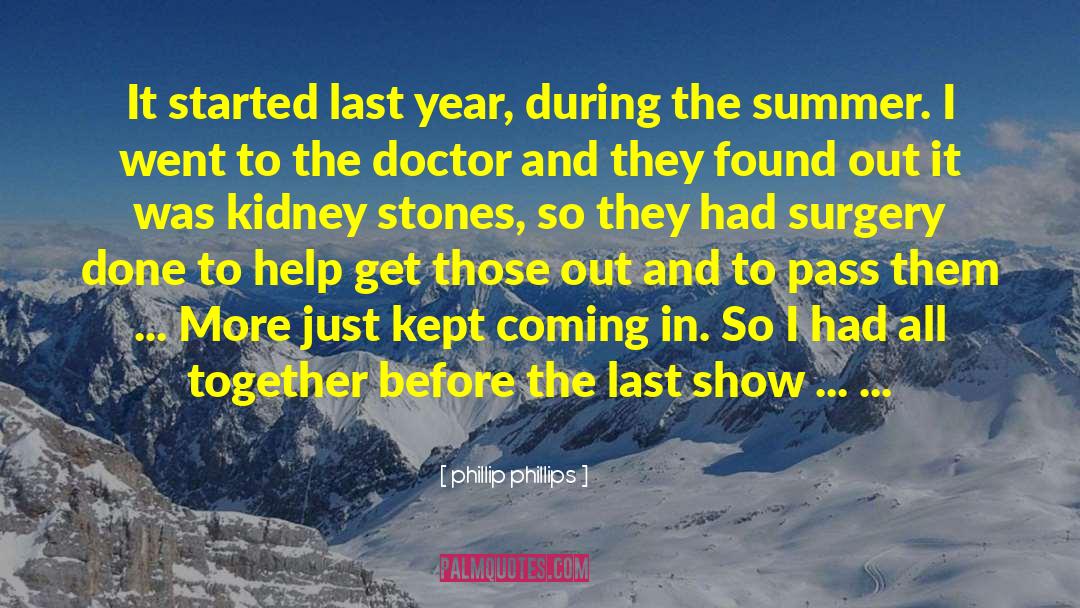 Phillip Phillips Quotes: It started last year, during