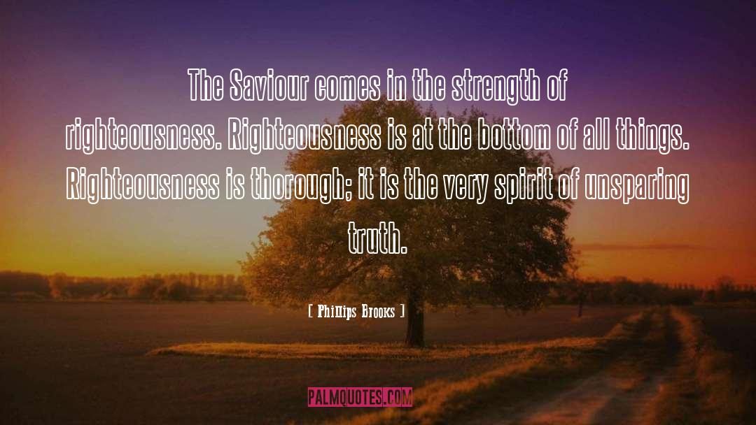 Phillips Brooks Quotes: The Saviour comes in the