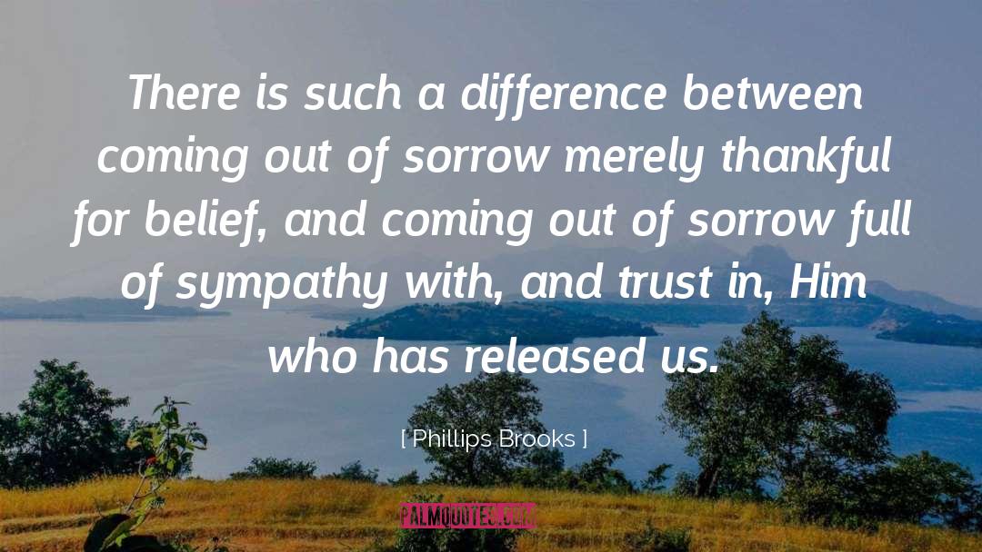 Phillips Brooks Quotes: There is such a difference