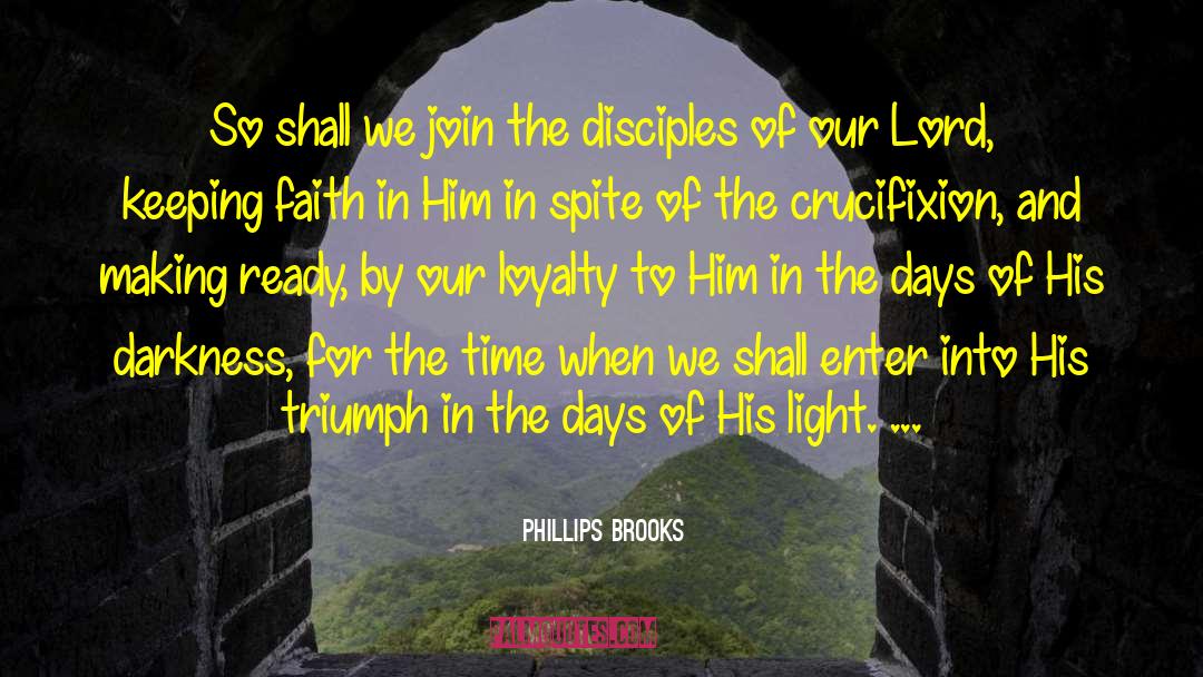 Phillips Brooks Quotes: So shall we join the