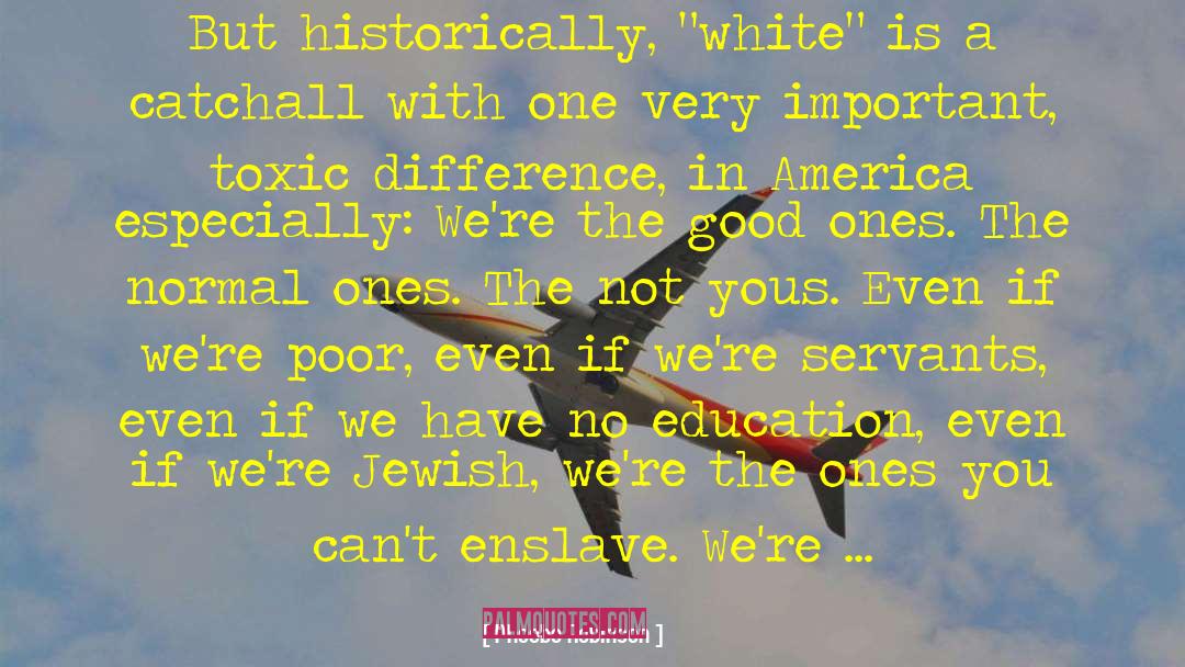 Phoebe Robinson Quotes: But historically, 