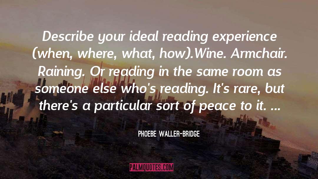 Phoebe Waller-Bridge Quotes: Describe your ideal reading experience