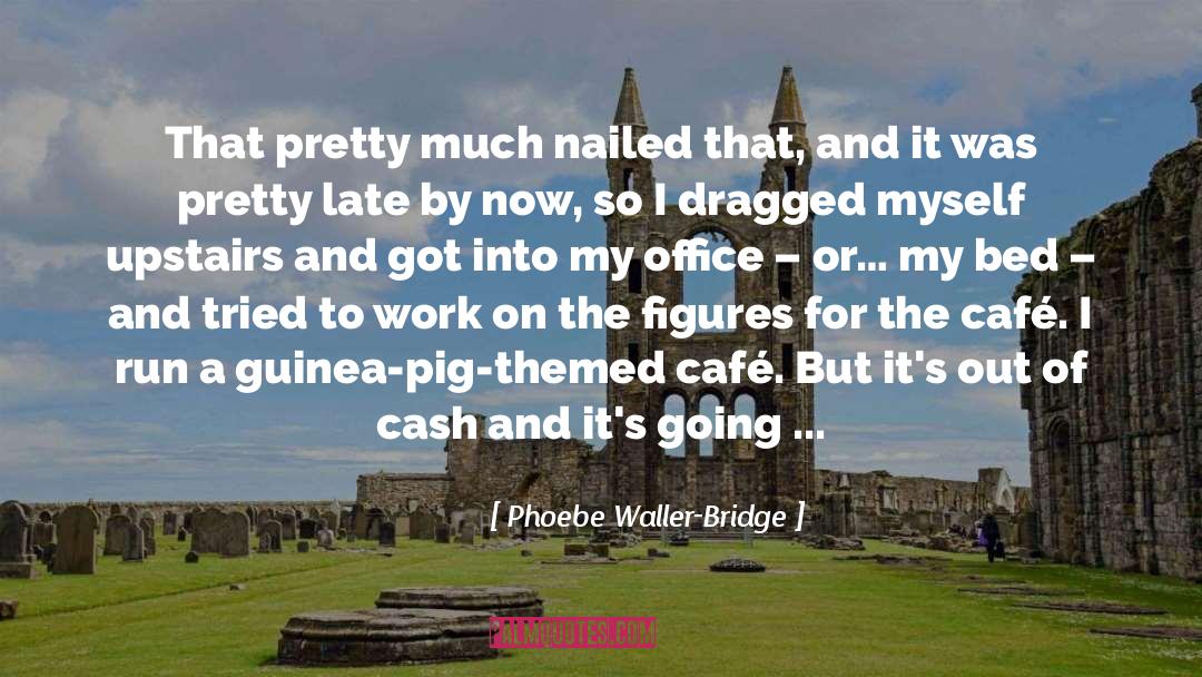 Phoebe Waller-Bridge Quotes: That pretty much nailed that,