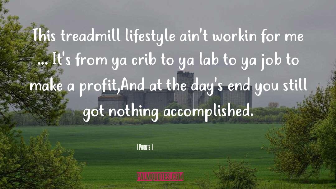 Phonte Quotes: This treadmill lifestyle ain't workin