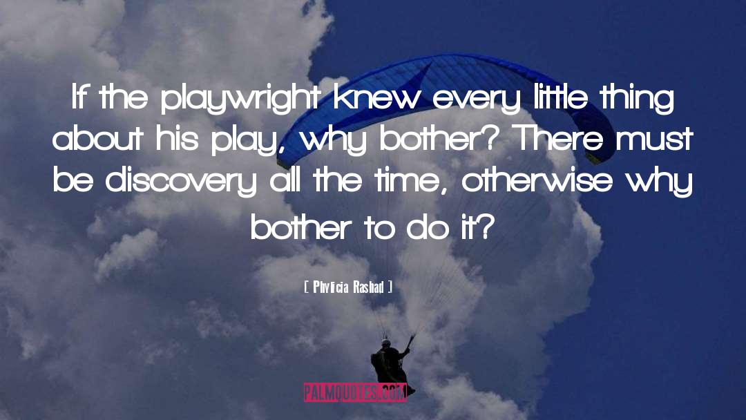Phylicia Rashad Quotes: If the playwright knew every