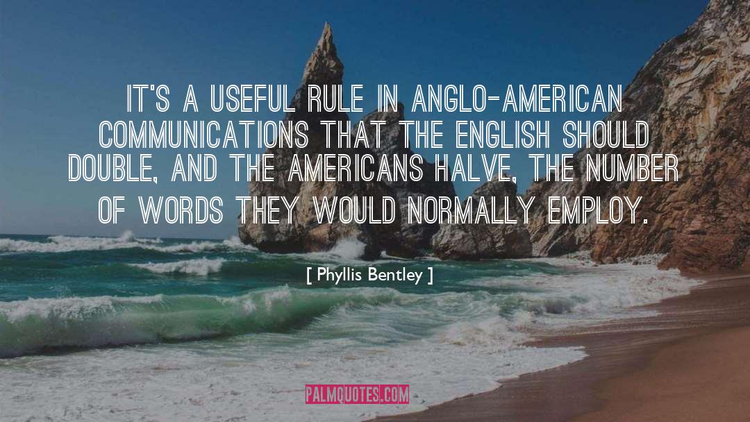 Phyllis Bentley Quotes: It's a useful rule in