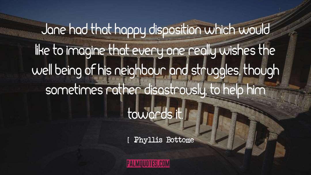 Phyllis Bottome Quotes: Jane had that happy disposition