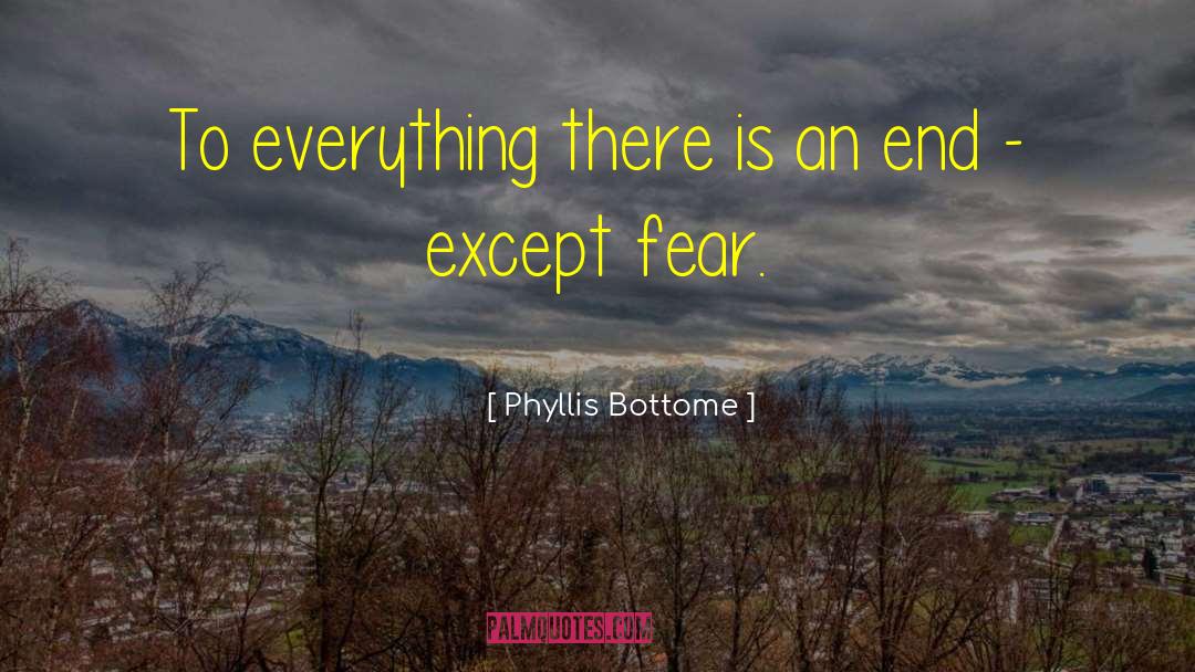 Phyllis Bottome Quotes: To everything there is an