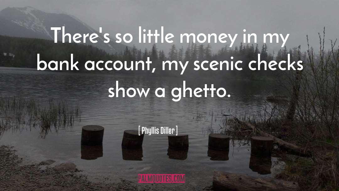 Phyllis Diller Quotes: There's so little money in
