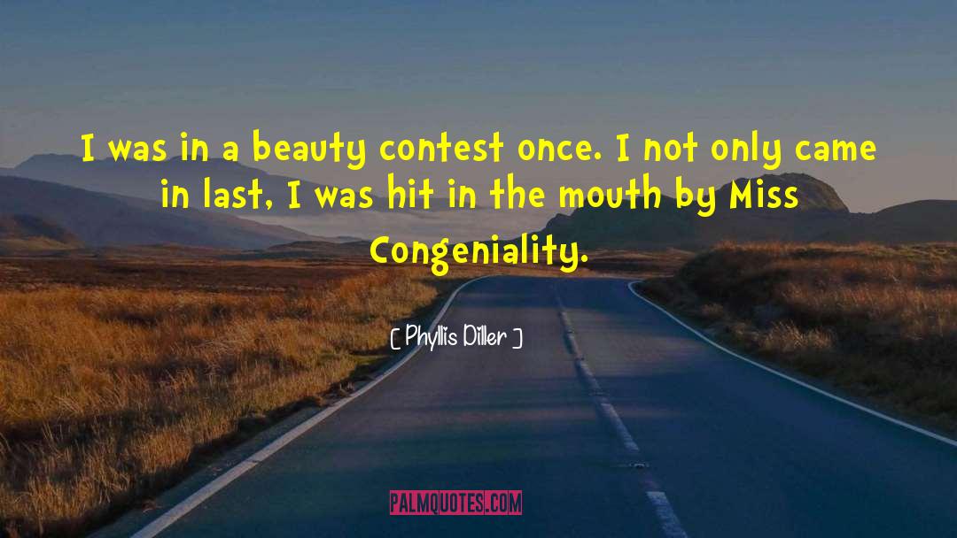 Phyllis Diller Quotes: I was in a beauty