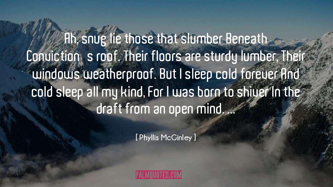 Phyllis McGinley Quotes: Ah, snug lie those that