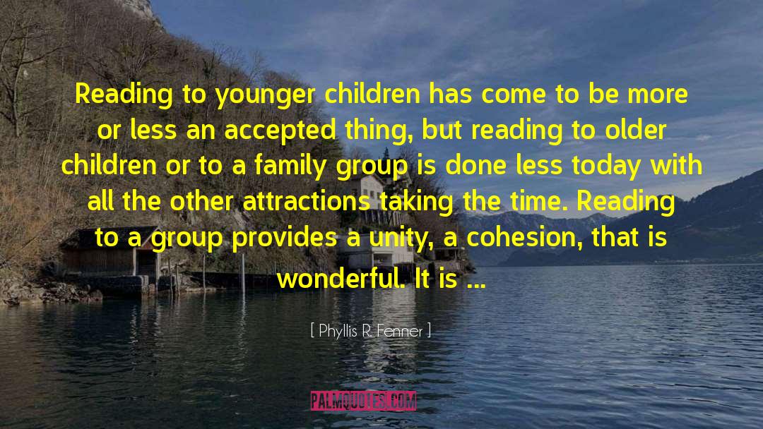 Phyllis R. Fenner Quotes: Reading to younger children has